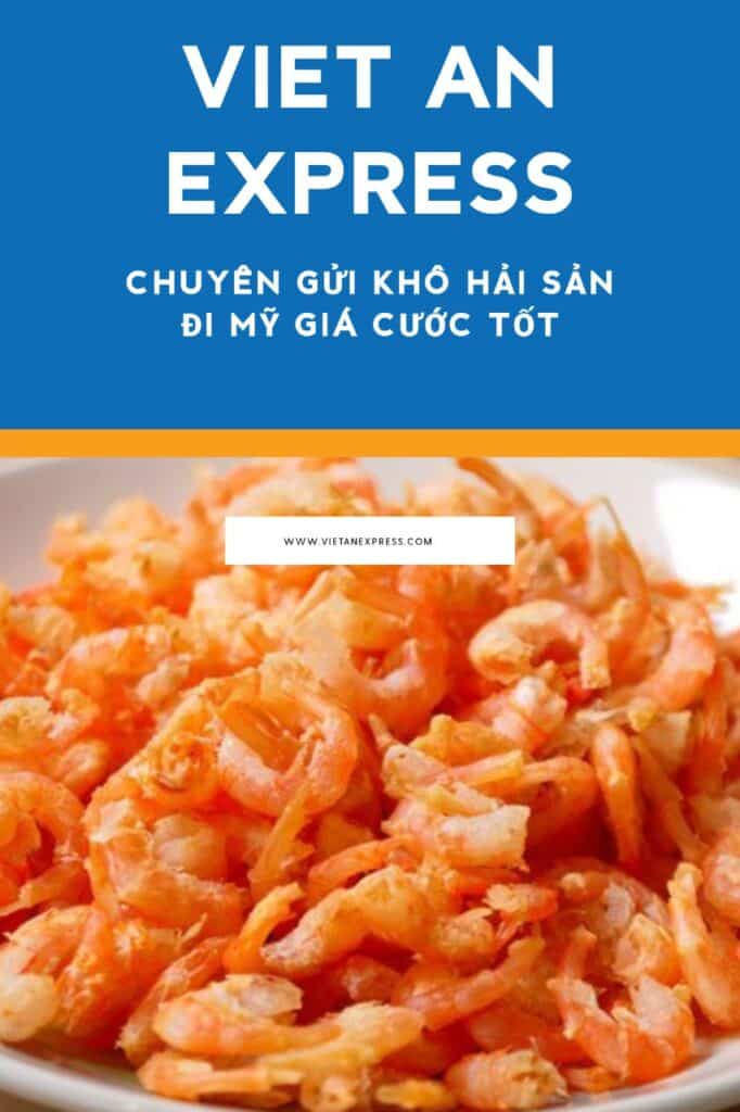 Dịch Vụ Gửi Hàng Đi Mỹ Uy Tín, Giá Rẻ 27 Gửi tôm khô đi Mỹ