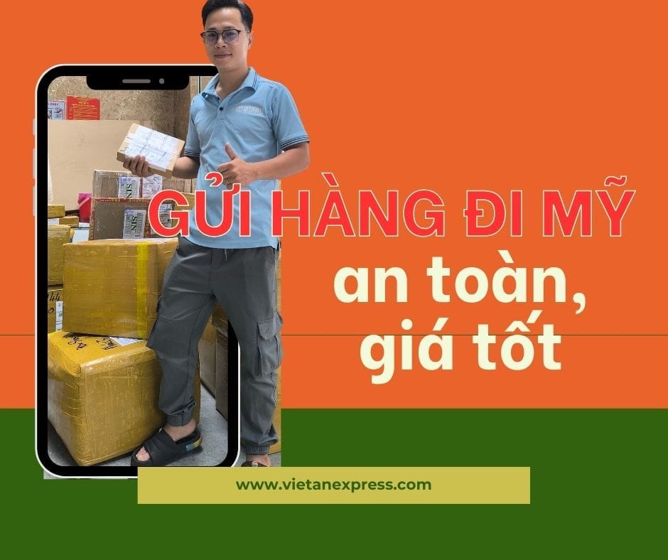 Gửi hàng đi Mỹ an toàn, giá tốt từ Việt An Express