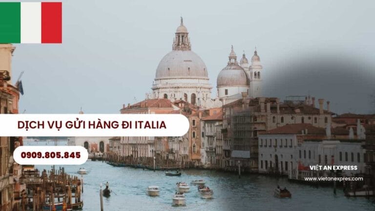 Dịch vụ gửi hàng đi ITali giá rẻ