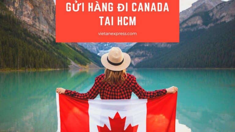 Gửi Hàng Đi Canada Tại tpHCM