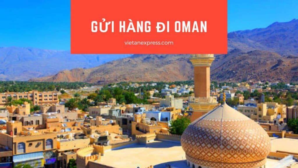 Gửi hàng đi Oman giá rẻ