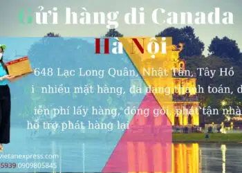 Gửi hàng đi Canada tại Hà Nội Viet An Express