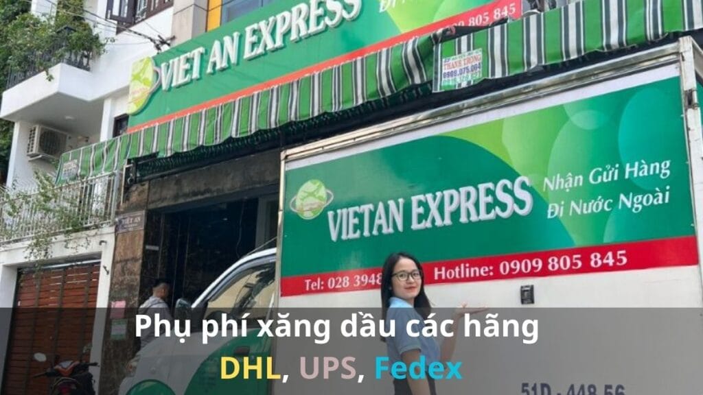 Phụ phí xăng dầu DHL, FEDEx, UPS