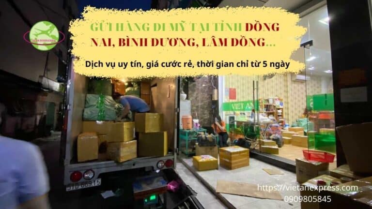 Gửi Hàng Đi Mỹ Tại Đồng Nai, Lâm Đồng, Bình Dương