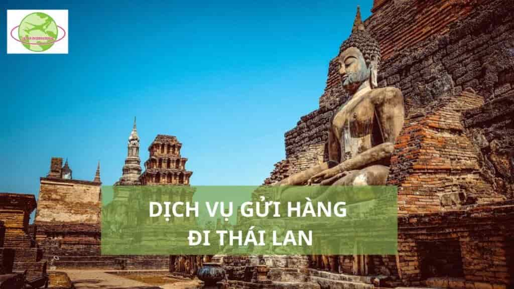 Gửi hàng đi Thái Lan Dịch vụ tốt nhất