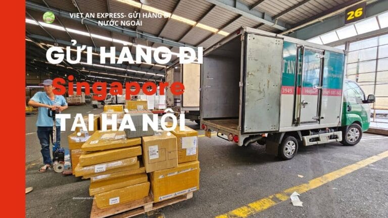 Dịch vụ Gửi Hàng Từ Hà Nội Đi Singapore