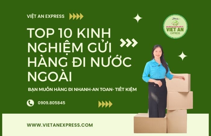 Tóp 10 kinh nghiệm gửi hàng đi nước ngoài cần phải biết