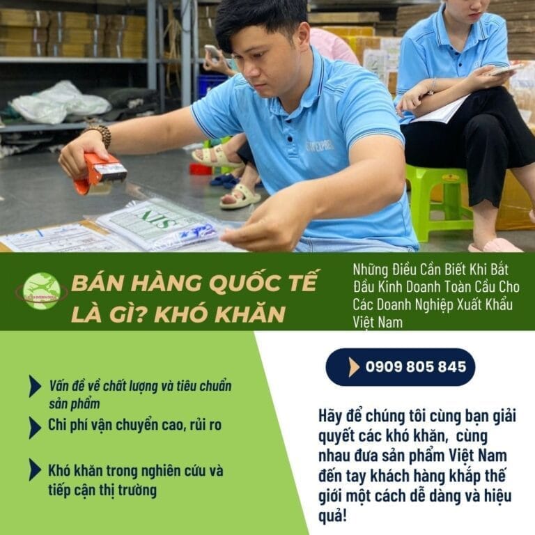 Bán Hàng Quốc Tế Là Gì? Những Điều Cần Biết Khi Bắt Đầu Kinh Doanh Toàn Cầu Cho Các Doanh Nghiệp Xuất Khẩu Việt Nam
