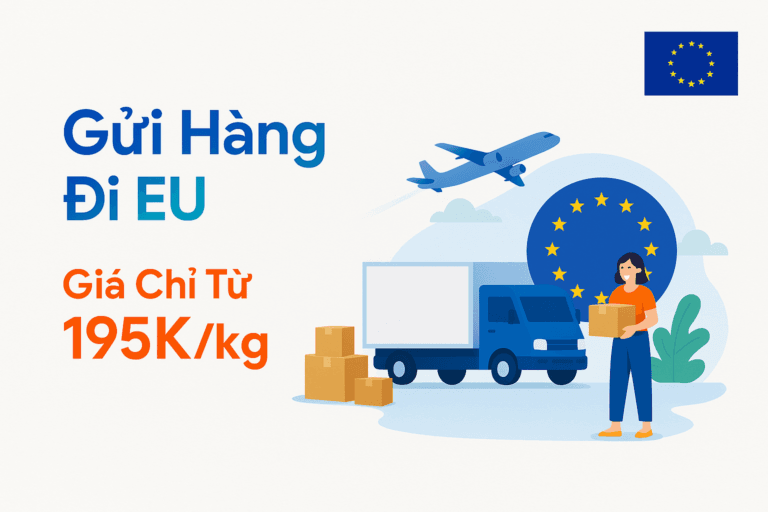 Gửi Hàng Đi EU (Châu Âu) Uy Tín, Nhanh Chóng Cho Doanh Nghiệp & Shop | Việt An Express | Giá Tốt Nhất