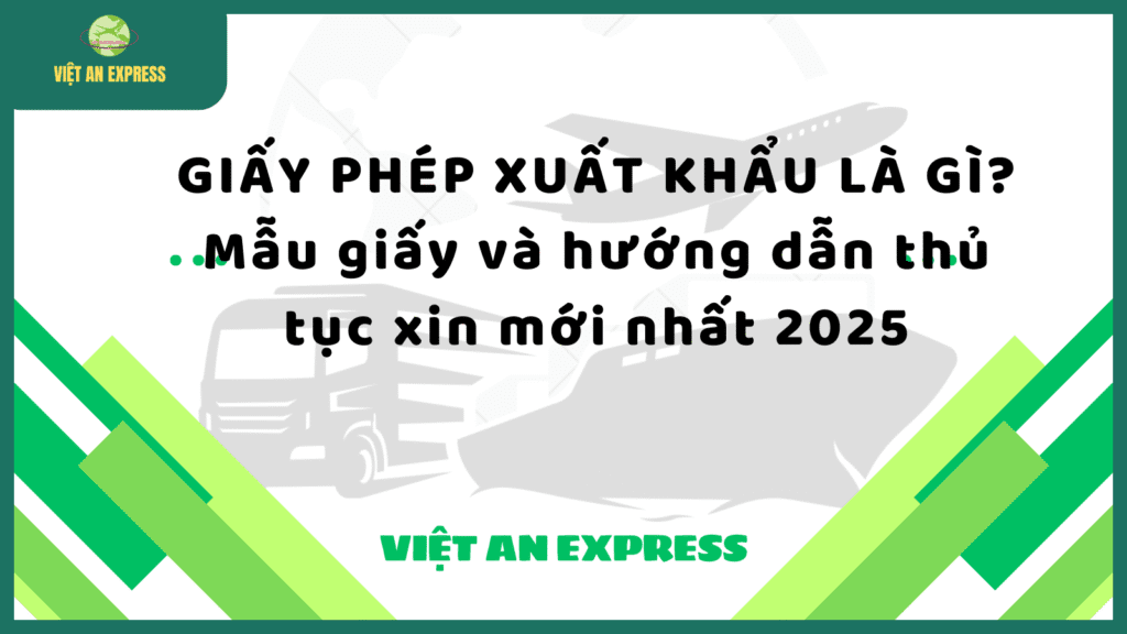 Giấy phép xuất khẩu là gì?