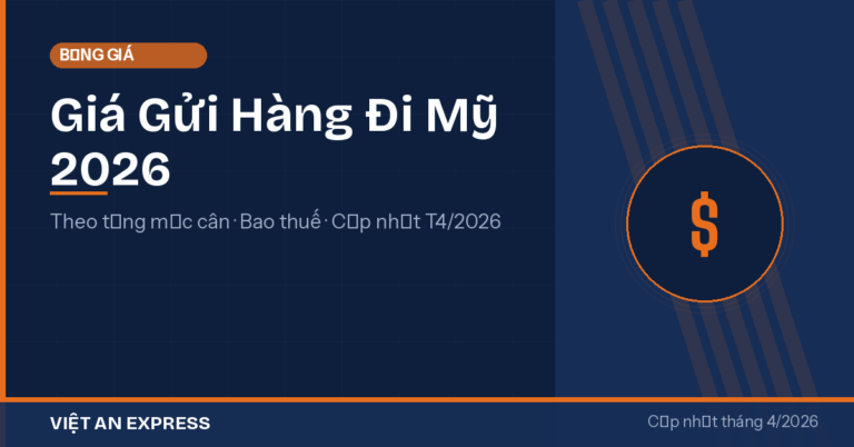 Bảng Giá Gửi Hàng Đi Mỹ 2026 | Cập Nhật Tháng 4, Bao Thuế