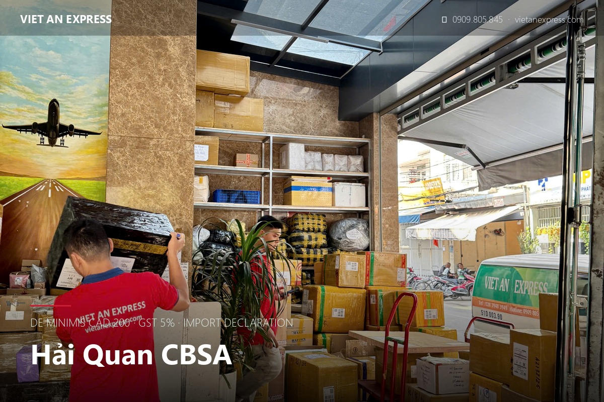 Hải quan Canada CBSA — de minimis CAD200 GST 5% gửi hàng Việt An