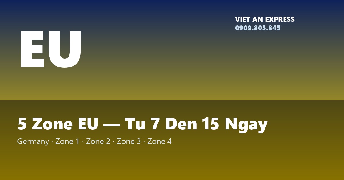 Thời gian giao hàng đi châu Âu theo 5 zone — Đức, Zone 1-4
