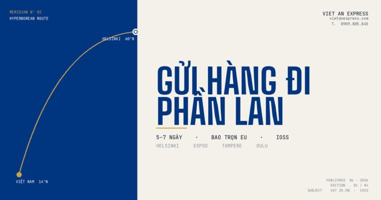 Gửi Hàng Đi Phần Lan 2026: Bảng Giá Từ 380K, 5-7 Ngày [B2B]