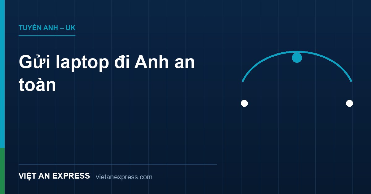 gửi laptop đi Anh