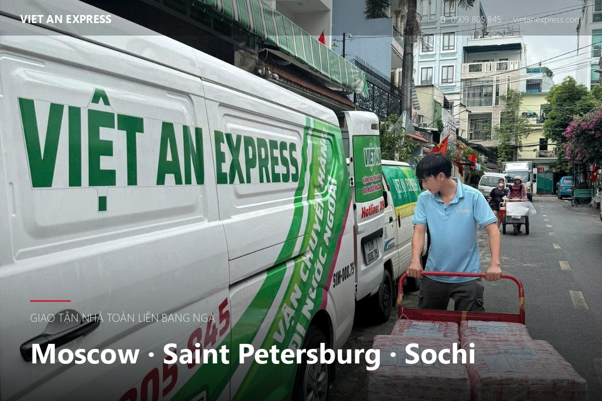 Khu vực giao hàng tại Nga — Moscow Saint Petersburg Sochi door-to-door | Việt An