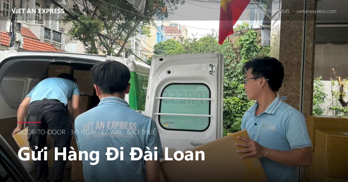 Gửi hàng đi Đài Loan — door-to-door 3-5 ngày EZ Way | Việt An