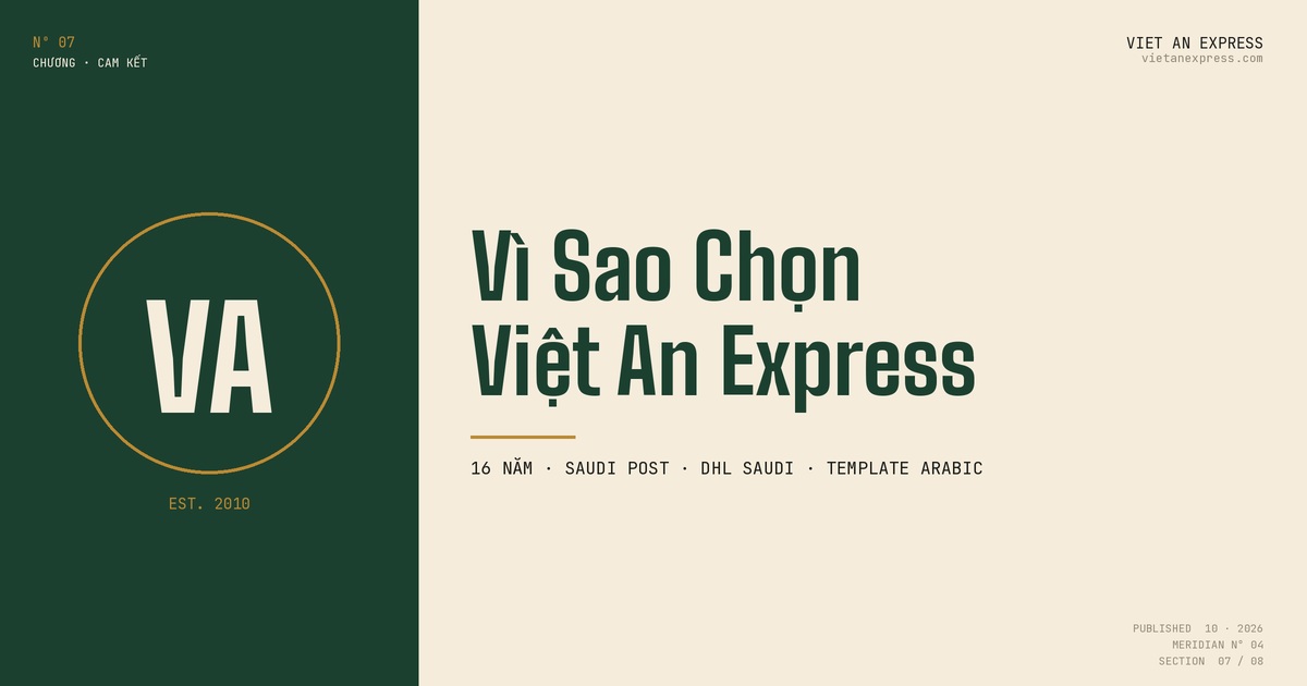 Việt An Express tuyến Saudi - đối tác Saudi Post & DHL Saudi, 10+ năm Trung Đông